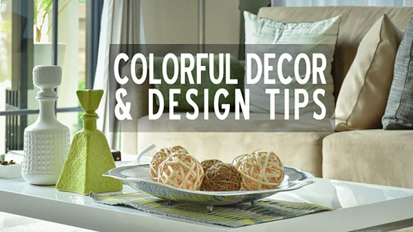 Colorful Design and Décor Tips